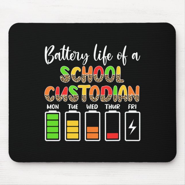Custodian Battery Life School Janitor  Mouse Pad (Front)