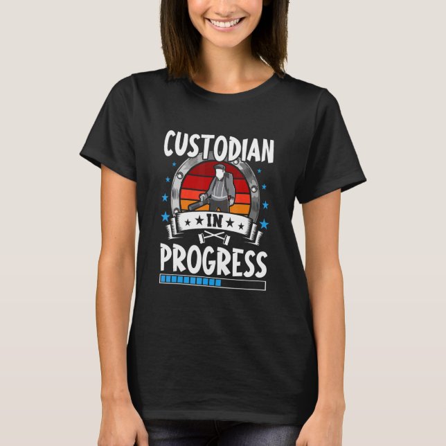Custodian In Progress Trainee Student T-Shirt (Front)