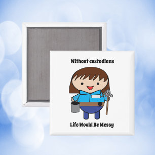 Custodian Janitor Woman Funny Magnet