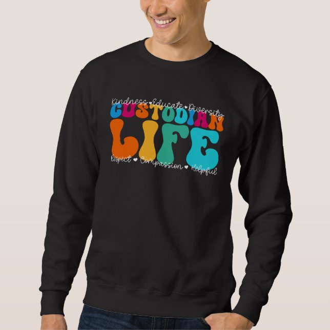 Custodian Life Appreciation Week Back to School Sweatshirt (Front)