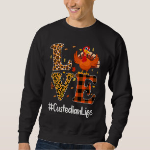 Custodian Life Love Thanksgiving Leopard Turkey Au Sweatshirt