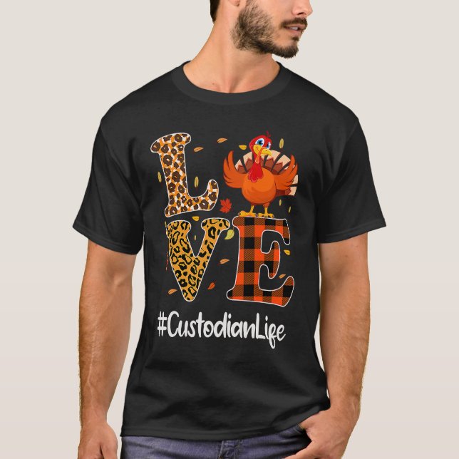Custodian Life Love Thanksgiving Leopard Turkey Au T-Shirt (Front)