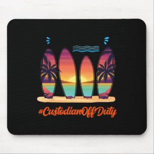 Custodian Off Duty Summer Time End Of School Year Mouse Pad