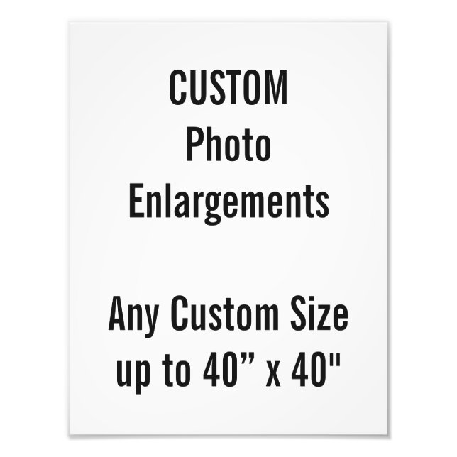 Custom 10"x13" Photo Enlargement up to 40”x40" (Front)