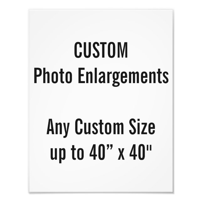 Custom 11"x14" Photo Enlargement up to 40”x40" (Front)