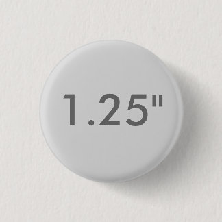 Custom 1.25" Small Round Badge Blank Template GRAY