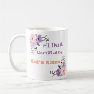 Custom "#1 Dad Certified by Kid's Name" Floral Coffee Mug