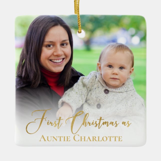 Custom 1st Christmas As Aunt 2 Photo Gold Script Ceramic Ornament (Front)