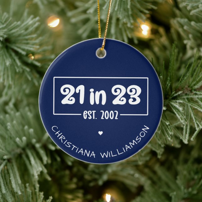 Custom 21st Birthday 21 in 23 Est 2002 Birthday Ceramic Ornament (Tree)