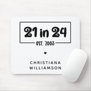 Custom 21st Birthday 21 in 24 Est 2003 Birthday Mouse Pad