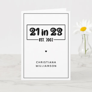 Custom 21st Birthday Gift 21 in 23 Est 2002 Card