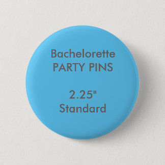 Custom 2.25" Standard Round Bachelorette Party Pin