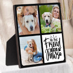 Custom 3 Pet Photo Collage Best Friend Dog Lover  Plaque<br><div class="desc">My Best Friend has Paws! Celebrate your best friend with a custom Pet Photo Collage Plaque. When you have so many fun memories and photos , one photo isn't enough . Our Dog Photo plaque has three photos. Whether you have a new puppy , or to memorialise all the special...</div>