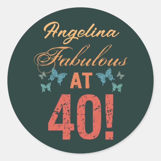 Custom 40th Birthday Fabulous Classic Round Sticker (Front)