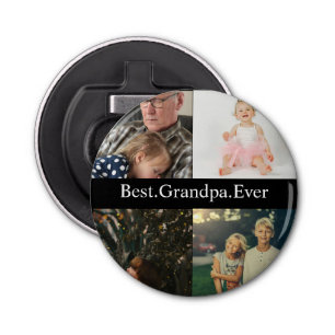 Custom 4 Photo Collage Best Grandpa Ever Bottle Opener