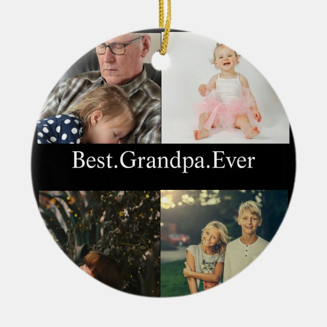 Custom 4 Photo Collage Best Grandpa Ever Ceramic Ornament (Front)