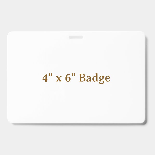 Custom 4" x 6" ID badge (Front)