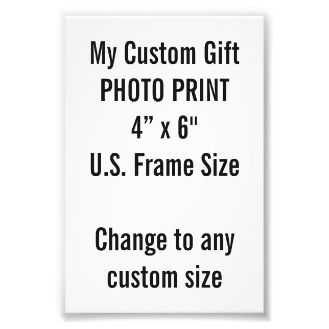 Custom 4" x 6" Photo Print (US Frame Size) (Front)