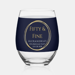 Custom 50th Birthday Fifty and Fine Gold Navy Stemless Wine Glass