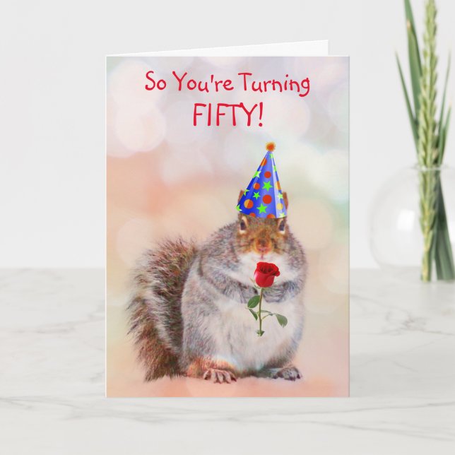 Custom 50th Birthday Funny Squirrel  Card (Front)