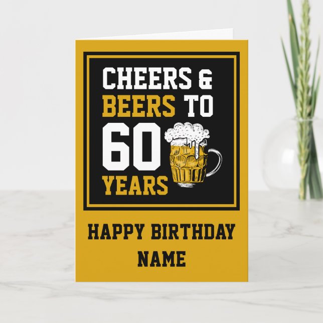Custom 60th Birthday Cheers & Beers to 60 Years Card (Front)