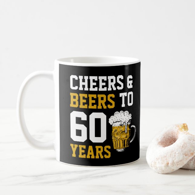 Custom 60th Birthday Cheers & Beers to 60 Years Coffee Mug (With Donut)