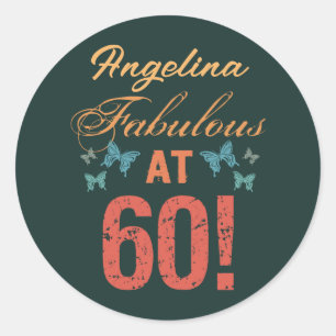 Custom 60th Birthday Fabulous Classic Round Sticker
