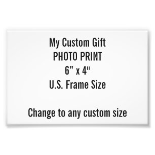 Custom 6" x 4" Photo Print (US Frame Size)