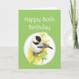 Custom 80th  Birthday Chickadee Sunflower Bird Card