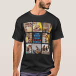 Custom 8 Picture Best Dad In The World T-Shirt<br><div class="desc">Best Dad In The World Personalised Gift,  Father's Day Gifts,  Gifts for Dad,  Dad Gifts,  Husband Gifts.
- Click the personalise button to change the images and text. *** you can contact me for assistance.***</div>