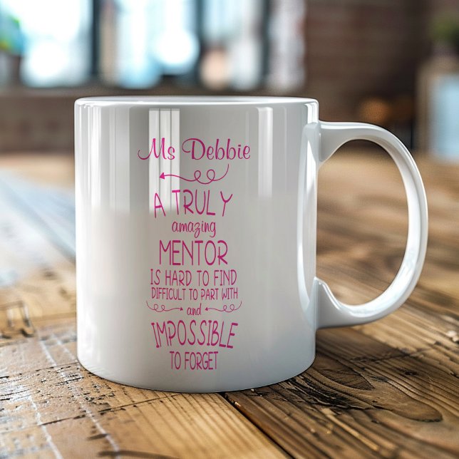 Custom A Truly Amazing Mentor is Hard to Find Coffee Mug (Creator Uploaded)