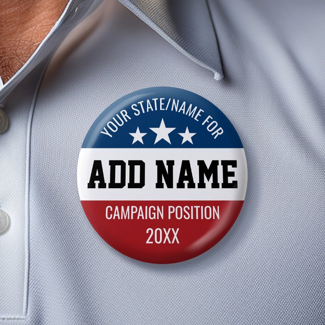 Custom Add Your Name State - Political Campaign 6 Cm Round Badge (Custom Campaign Gear -- Create your own election swag for any candidate)