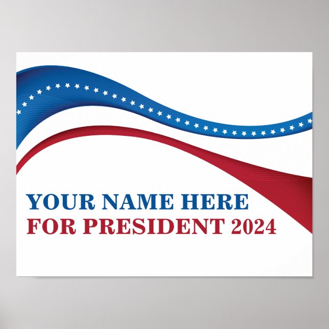 Custom Add Your Own Candidate for President 2024 Poster (Front)