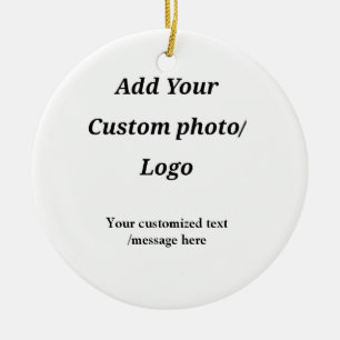 custom add your photo logo your text custom modern ceramic ornament