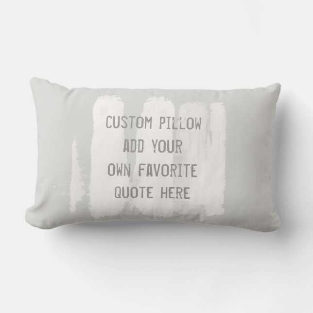 custom add your quote pillow grey and white (Front)