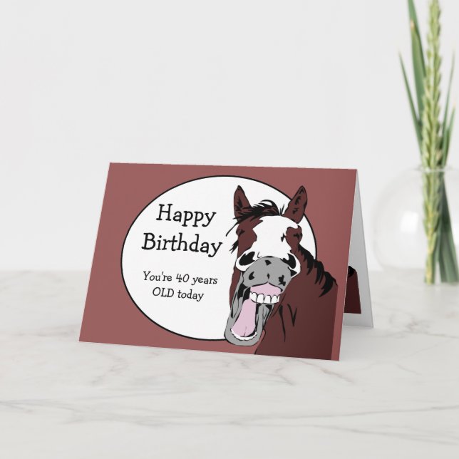 Custom Age 40th Birthday Humor with Horse Cartoon Card (Front)