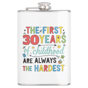 Custom Age First Years of Childhood are Hardest Hip Flask