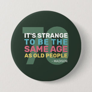 Custom Age & Name Funny Senior Birthday 7.5 Cm Round Badge