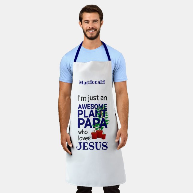 Custom AWESOME PLANT PAPA LOVES JESUS Gardening Apron (Worn)