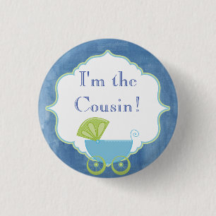 Custom Baby Shower Party I'm the Cousin Button