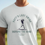 Custom Bachelor Party Favour Golf Trip Groomsmen T-Shirt<br><div class="desc">Wear your bachelor party style with this "Last Swing Before the Ring" custom T-shirt! A fun and modern design,  perfect for golf trips,  wedding celebrations,  and groomsmen gifts!</div>