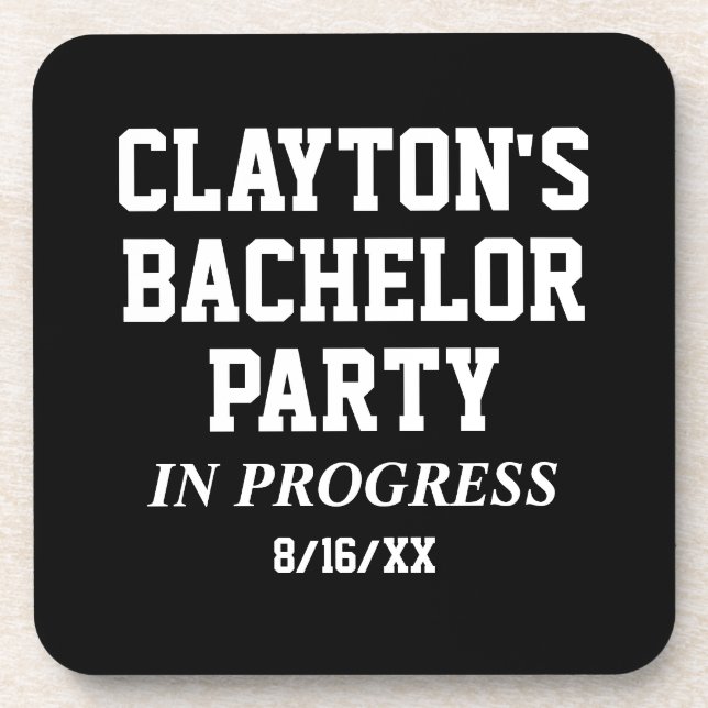 Custom Bachelor Party In Progress Coaster (Front)