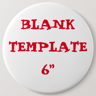 Custom Bachelorette Blank Template 6" Button