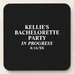 Custom Bachelorette Party In Progress Coaster