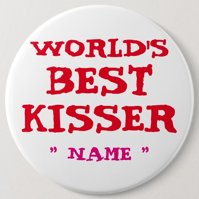Custom Bachelorette WORLD's BEST KISSER 6" Button (Front)