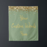 Custom Backdrop Birthday Party Photo Booth Sage Tapestry<br><div class="desc">custom backdrop for photo booth,  hen weekend wedding photobooth sparkly,  sweet 16 quinceanera 40th 50th,  sparkle birthday party personalised 30th,  fifteen 15th sweet sixteen 16th,  twenty-fifth 25th twenty first prop,  sage green gold baby shower,  daughter girl wife twinkle glitter,  granddaughter  boy 5th fifth,  anniversary bridal 20th 10th 80th</div>