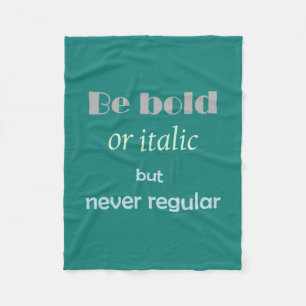 Custom Background Colour Be Bold Inspirationa quot Fleece Blanket