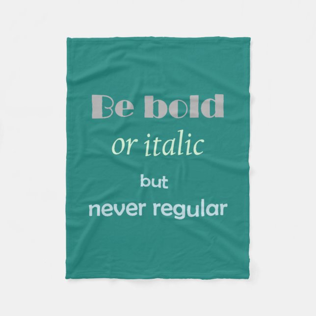 Custom Background Colour Be Bold Inspirationa quot Fleece Blanket (Front)