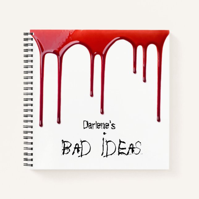 Custom Bad Ideas Dripping Blood Sketchbook Notebook (Front)
