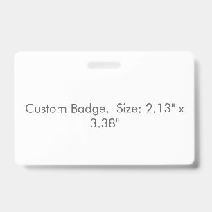 Custom Badge, Orientation: Horizontal, Attachment: ID Badge